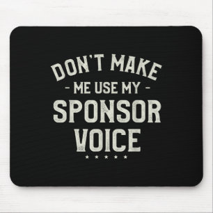 Bring mich nicht dazu, meine Sensor-Stimme zu benu Mousepad