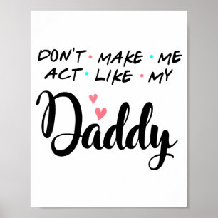 Bring mich nicht dazu, mich wie mein Daddy zu verh Poster
