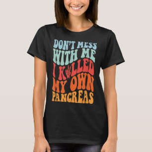 Bring mich nicht durcheinander, ich habe meine eig T-Shirt