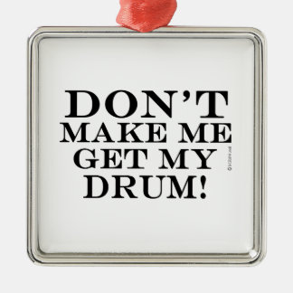 Bring mich nicht zu meinem Trommel Silbernes Ornament