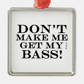 Bring mich nicht zum Bass Silbernes Ornament