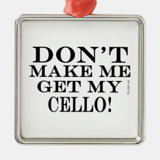 Bring mich nicht zum Cello Silbernes Ornament