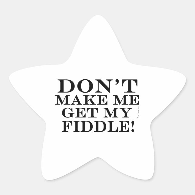 Bring mich nicht zum Fiddle Stern-Aufkleber (Vorderseite)