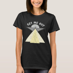 Bring mich raus Außerirdischer UFO-Verschwörung Al T-Shirt