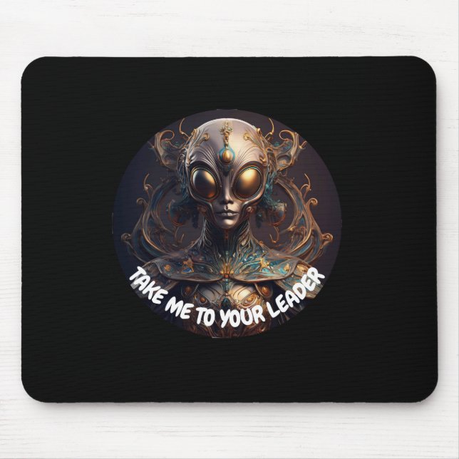 Bring mich zu deinem Führer Außerirdischen Mousepad (Vorne)