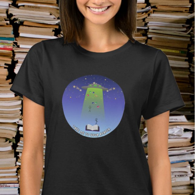 Bring mich zu deinem Leser T-Shirt (Von Creator hochgeladen)
