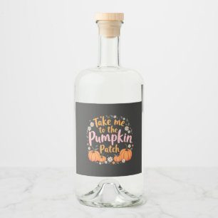 Bring mich zu dem Pumpkin Patch Erntedank Pumpkin Alkoholflaschenetikett