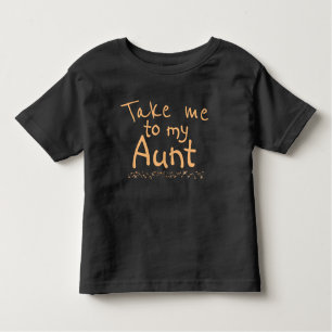 Bring mich zu meinem Tante Baby Kleinkind T-shirt