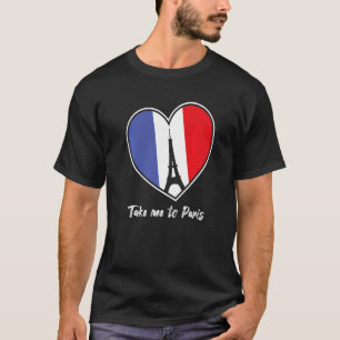 Bring mich zum Eiffelturm Paris Frankreich Tourist T-Shirt