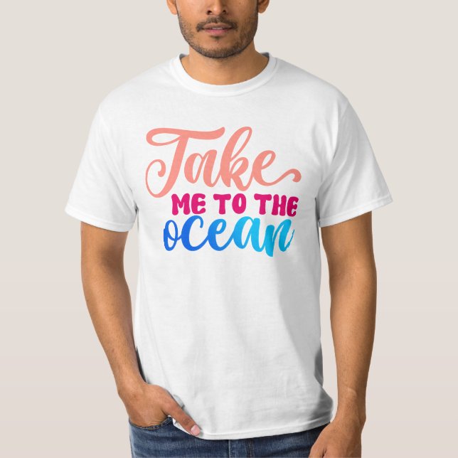 Bring mich zum Ozean T-Shirt (Vorderseite)