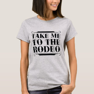 Bring mich zum Rodeo T-Shirt