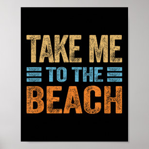 Bring mich zum Strand Lustiger Urlaubsspruch Damen Poster
