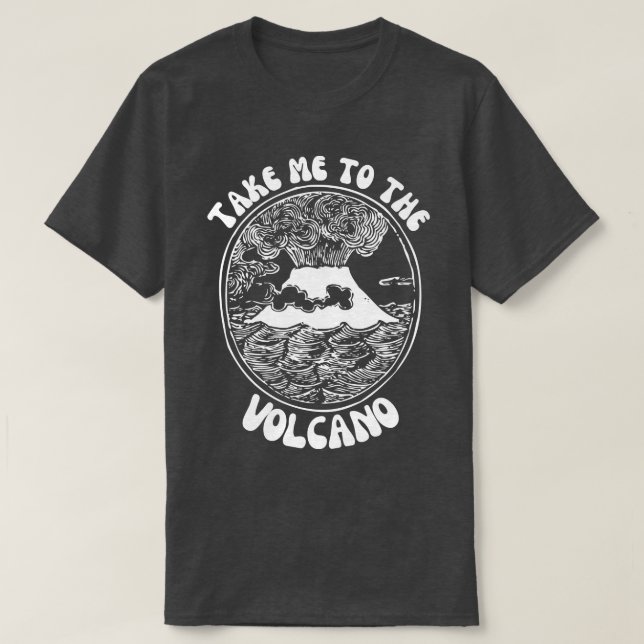 Bring mich zum Vulkan T-Shirt (Design vorne)