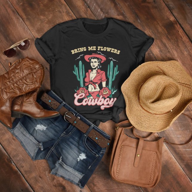 Bring mir Blume Cowboy T-Shirt (Bring me flowers Cowboy, Romantic T-Shirt, Retro Style)