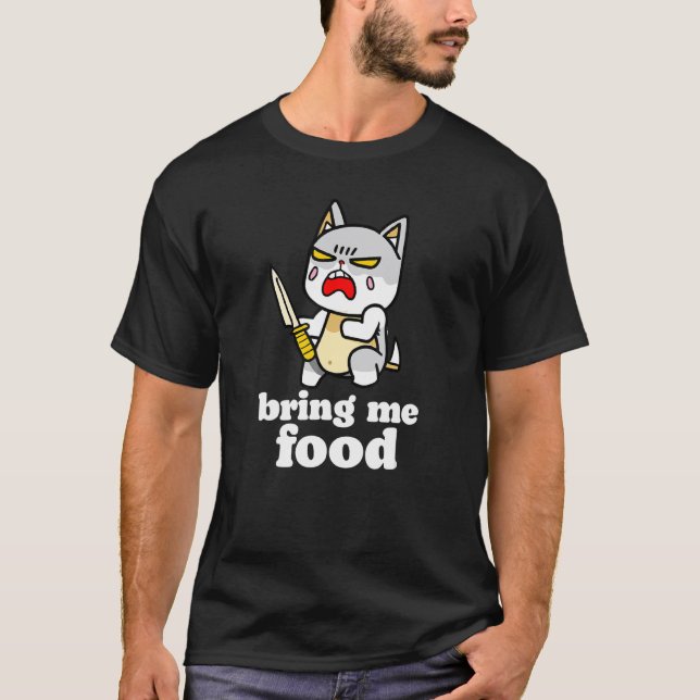 Bring mir Essen   Hungrige Katze mit Messer T-Shirt (Vorderseite)