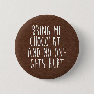 Bring mir Schokolade-Zitat Button