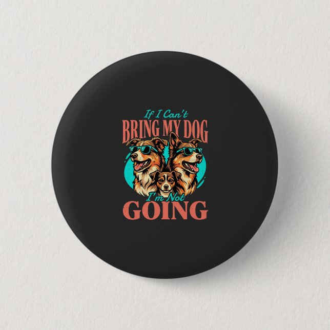 Bring My Dog Retro Hundeliebhaber Button (Vorderseite)
