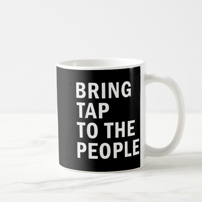 Bring Tap To The People Tap Dance Rhythm Quote  Kaffeetasse (Rechts)