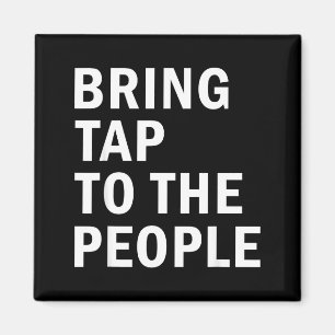 Bring Tap zu den Menschen Tap Dance Rhythmus Zitat Magnet