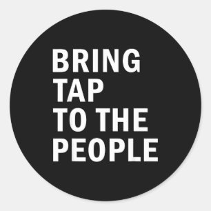 Bring Tap zu den Menschen Tap Dance Rhythmus Zitat Runder Aufkleber