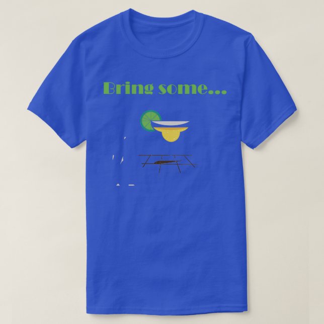 Bringen Sie ein paar Tequila-Schlupf hinzu itt T-Shirt (Design vorne)
