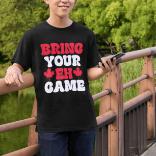Bringen Sie Ihre Eh Game kanadische Flagge Kanada T-Shirt