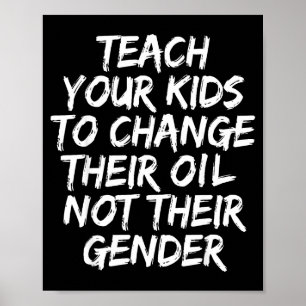 Bringen Sie Ihren Kindern bei, ihr Öl zu wechseln, Poster