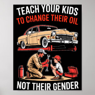 Bringen Sie Ihren Kindern bei, ihr Öl zu wechseln, Poster