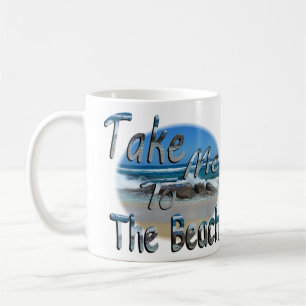 Bringen Sie mich an den Strand! Kaffeetasse