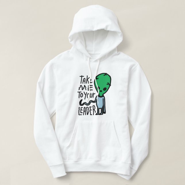 Bringen Sie mich zu Ihrem Leader | Niedliche Alien Hoodie (Design vorne)