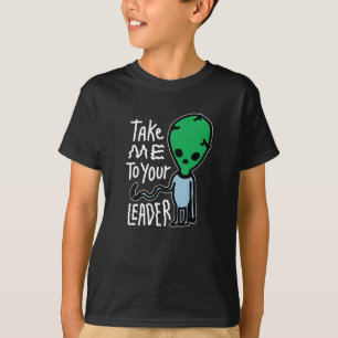 Bringen Sie mich zu Ihrem Leader Niedliche Alien T-Shirt