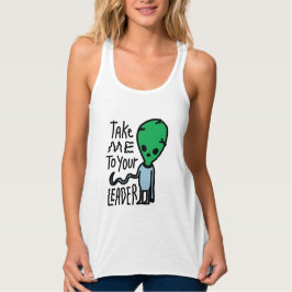 Bringen Sie mich zu Ihrem Leader | Niedliche Alien Tank Top
