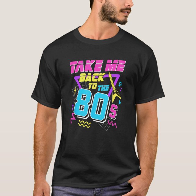 Bringen Sie mich zurück zum 80er T-Shirt (Vorderseite)