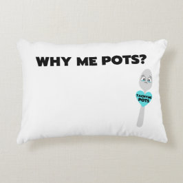 Bringen Sie mir bei, warum ich Pots habe? Fettdruc Dekokissen