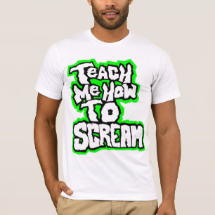 Bringen Sie mir bei, wie man T - Shirt schreit