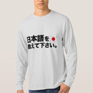 Bringen Sie mir die Japaner bitte bei T-Shirt