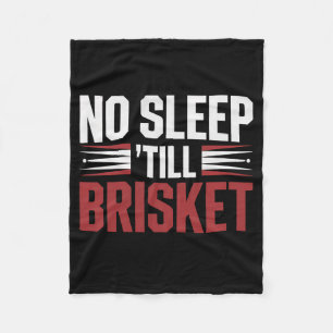 Brisket Bbq Smoker Kein Schlaf Bis Brisket Lustige Fleecedecke