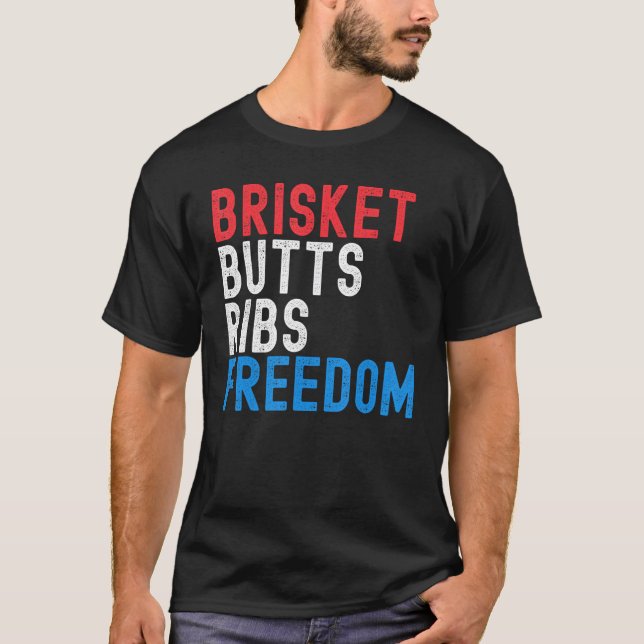 Brisket Butts Ribs Freedom Patriotic meat  4th of  T-Shirt (Vorderseite)