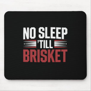 Brisket Grillen Smoker No Sleep bis Brisket Funny Mousepad
