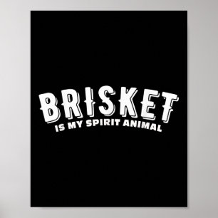 Brisket ist mein Geist Tier geraucht Fleisch Grill Poster