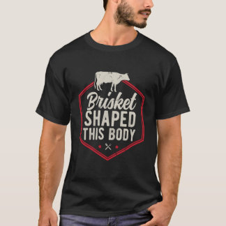 Brisket Shaped This Body Beef Grilling Cow Meat Bb T-Shirt