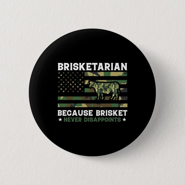 Brisketarier, weil Brisket Shi nie enttäuscht Button (Vorderseite)