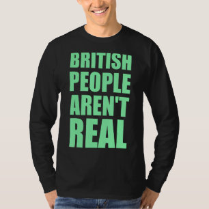 Britische Menschen Sind Nicht Echt Bekleidung T-Shirt