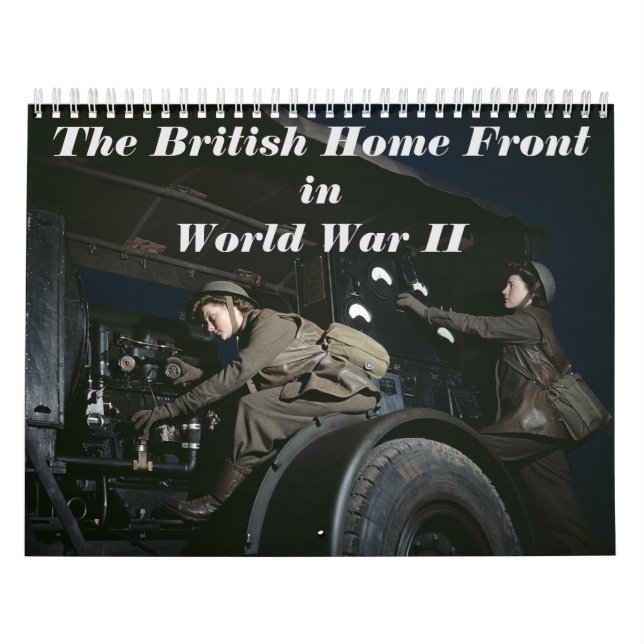 Britische Zuhause-Front im Zweiten Weltkrieg Kalender (Titelbild)