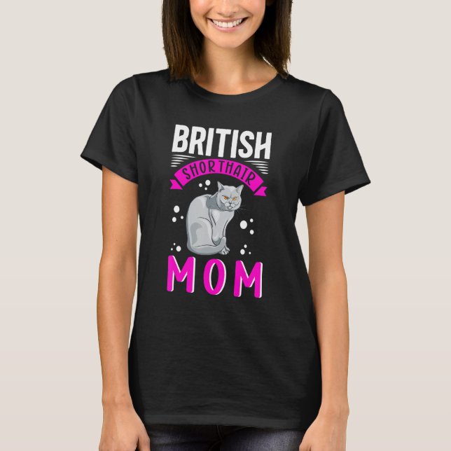 British Shorthair Mama Cat Owner British Shorthair T-Shirt (Vorderseite)