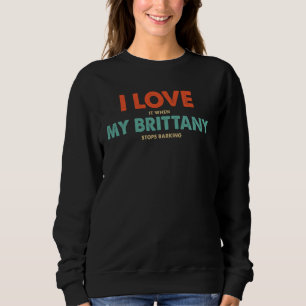 Brittany Dog Owner Sweatshirt