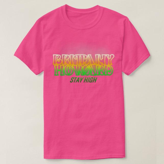 Brittany Howard Stay High T-Shirt (Design vorne)