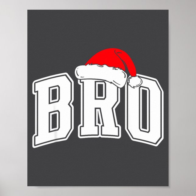 Bro Claus Christmas Matching Family Xmas Pajama Br Poster (Vorne)