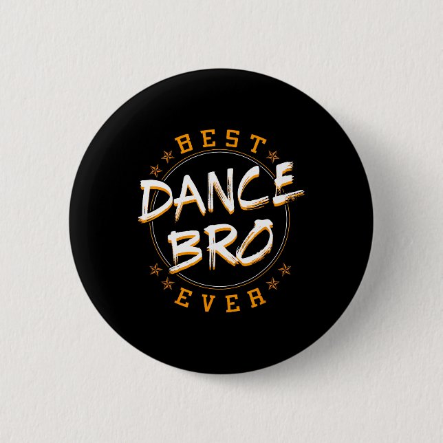 Bro Dancing Tanzlehrer Choreograf Lehrerin Button (Vorderseite)