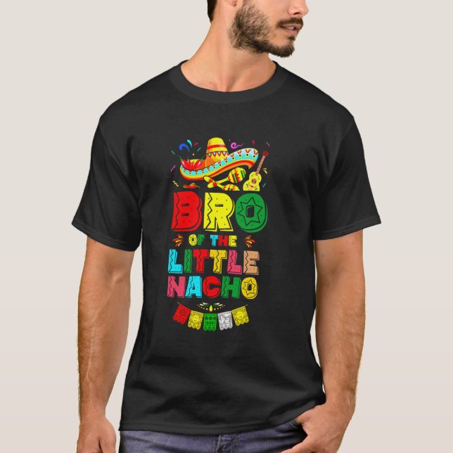 Bro der kleinen Nacho Durchschnitt Cinco de Mayo B T-Shirt (Vorderseite)